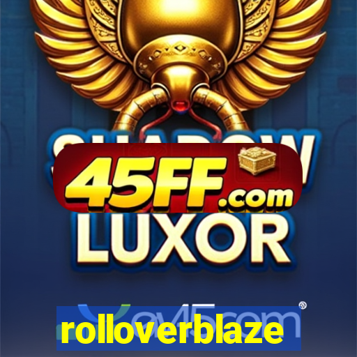 rolloverblaze
