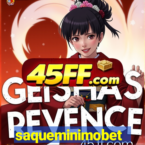 saqueminimobet