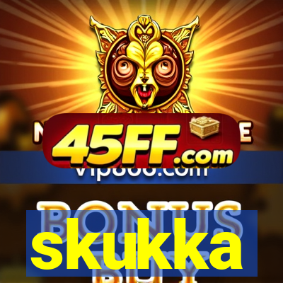 skukka