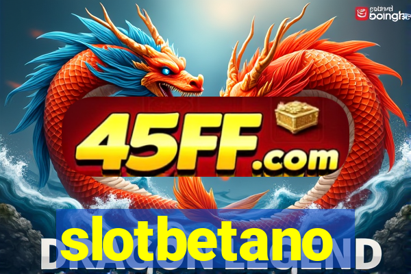 slotbetano