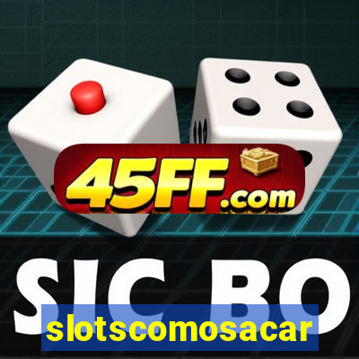 slotscomosacar