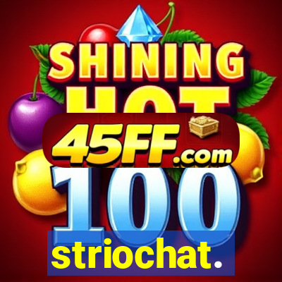 striochat.