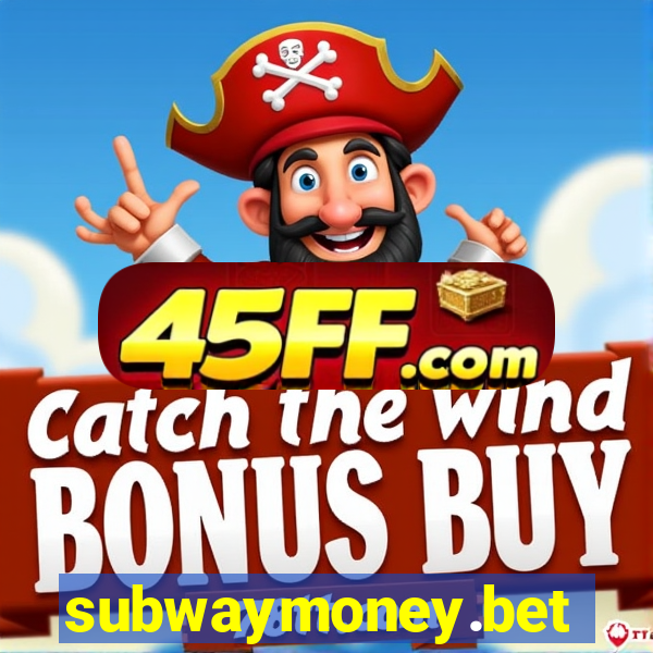 subwaymoney.bet