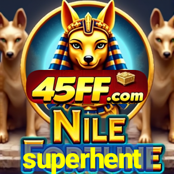 superhent