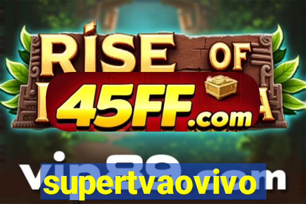 supertvaovivo