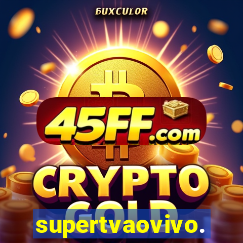 supertvaovivo.