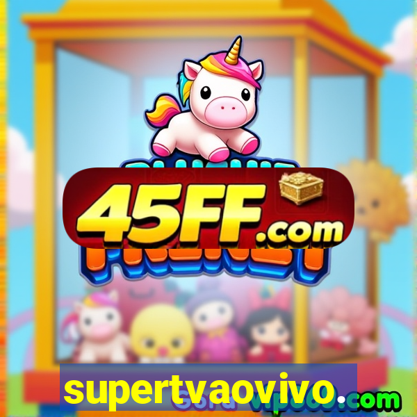 supertvaovivo.