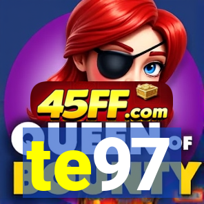 te97