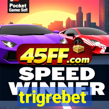 trigrebet