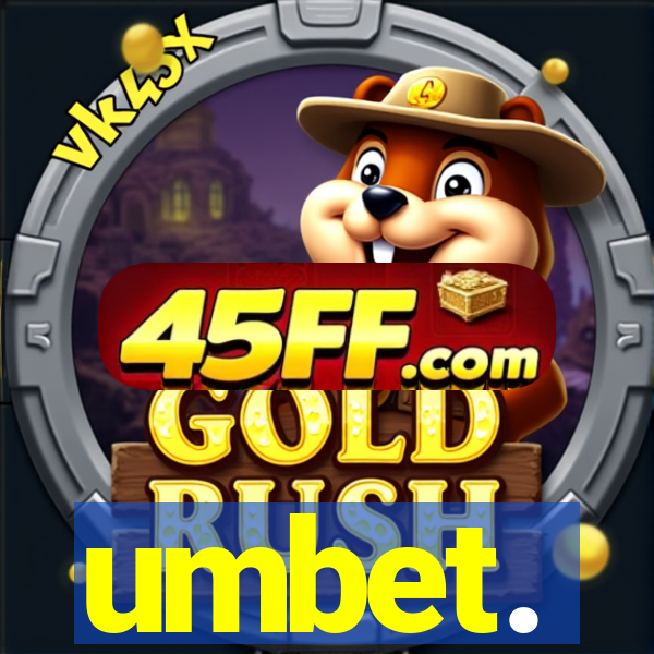 umbet.