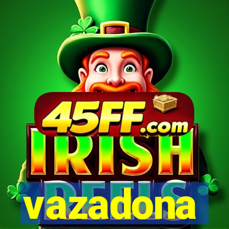 vazadona