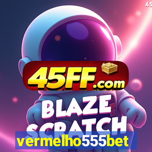 vermelho555bet