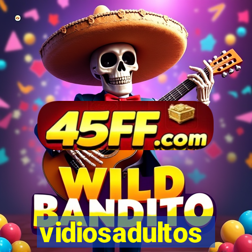 vidiosadultos