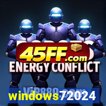 windows72024