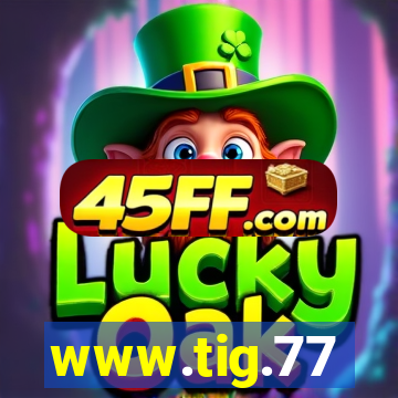 www.tig.77